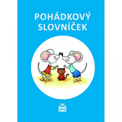 kolektiv autorů: Pohádkový slovníček kolektiv autorů: Pohádkový slovníček