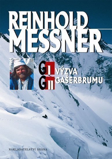 Messner Reinhold: G I a G II - Výzva Gasherbrumu