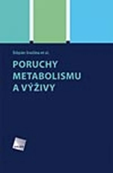 Svačina Štěpán: Poruchy metabolismu a výživy