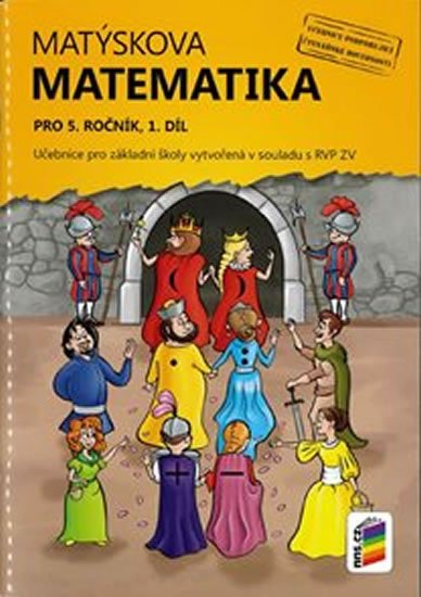Novák František, Novotný Miloš: Matýskova matematika pro 5. ročník, 1. díl (učebnice) Novák František, Novotný Miloš: Matýskova matematika pro 5. ročník, 1. díl (učebnice)