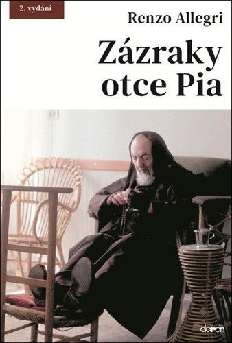 Allegri Renzo: Zázraky otce Pia Allegri Renzo: Zázraky otce Pia