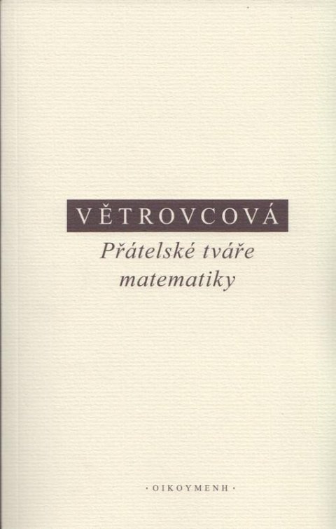 Větrovcová Marie: Přátelské tváře matematiky