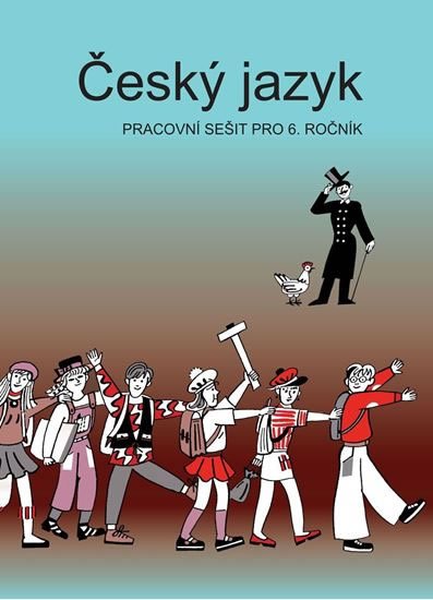 Bičíková Vladimíra: Český jazyk - pracovní sešit pro 6. ročník