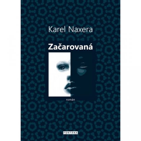 Naxera Karel: Začarovaná Naxera Karel: Začarovaná
