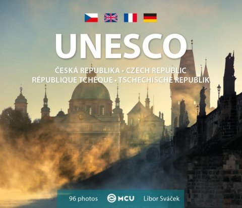 Sváček Libor: Česká republika UNESCO - malá/česky, anglicky, francouzsky, německy Sváček Libor: Česká republika UNESCO - malá/česky, anglicky, francouzsky, německy