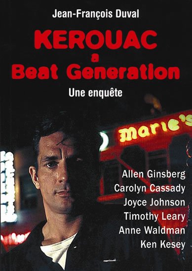 Duval Jean-Francois: Kerouac a Beat Generation