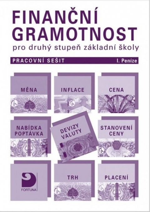 Jakeš Petr: Finanční gramotnost pro 2. st. ZŠ – Peníze - pracovní sešit I