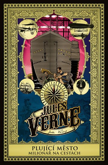 Verne Jules: Plující město a  Milionář na cestách