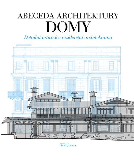 Jones Will: Abeceda architektury - Domy