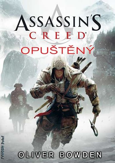 Bowden Oliver: Assassin´s Creed 5 - Opuštěný Bowden Oliver: Assassin´s Creed 5 - Opuštěný