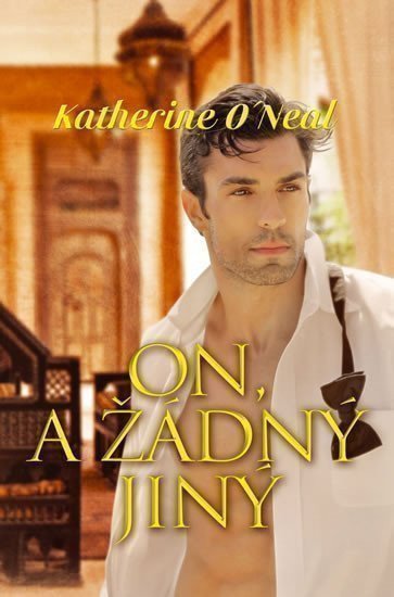 O´Neil Katherine: On, a žádný jiný