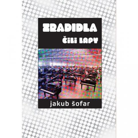 Šofar Jakub: Zradidla čili lapy Šofar Jakub: Zradidla čili lapy