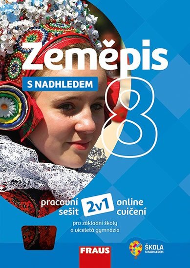 kolektiv autorů: Zeměpis 8 s nadhledem pro ZŠ a víceletá gymnázia - Hybridní pracovní sešit 