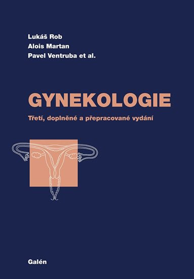 Rob Lukáš, Martan Alois, Ventruba Pavel: Gynekologie Rob Lukáš, Martan Alois, Ventruba Pavel: Gynekologie