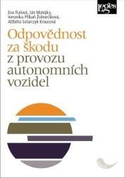 Fialová Eva: Odpovědnost za škodu z provozu autonomních vozidel