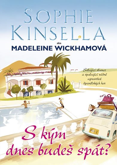 Kinsella Sophie: S kým dnes budeš spát?