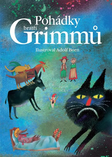Grimmovi Jacob a Wilhelm: Pohádky bratří Grimmů Grimmovi Jacob a Wilhelm: Pohádky bratří Grimmů