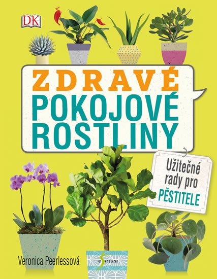 Peerlessová Veronica: Zdravé pokojové rostliny