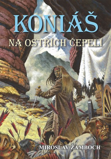 Žamboch Miroslav: Koniáš - Na ostřích čepelí