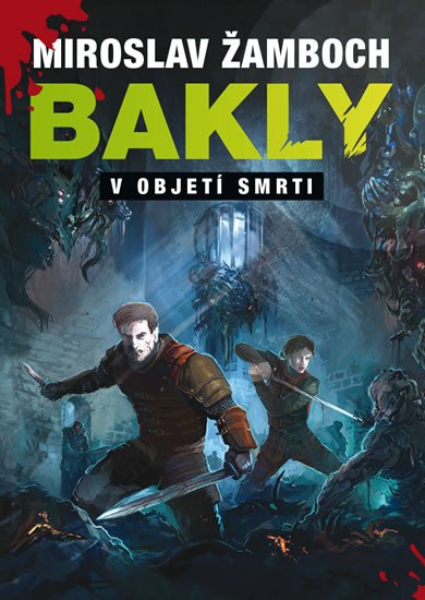 Žamboch Miroslav: Bakly - V objetí smrti