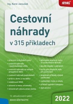 Janoušek Karel: Cestovní náhrady v 350 příkladech 2022