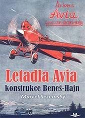 Sezemský Marcel: Letadla Avia. Konstrukce Beneš-Hajn