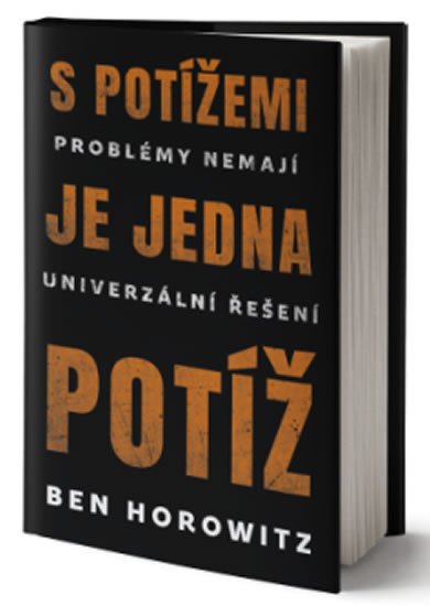 Horowitz Ben: S potížemi je jedna potíž Horowitz Ben: S potížemi je jedna potíž