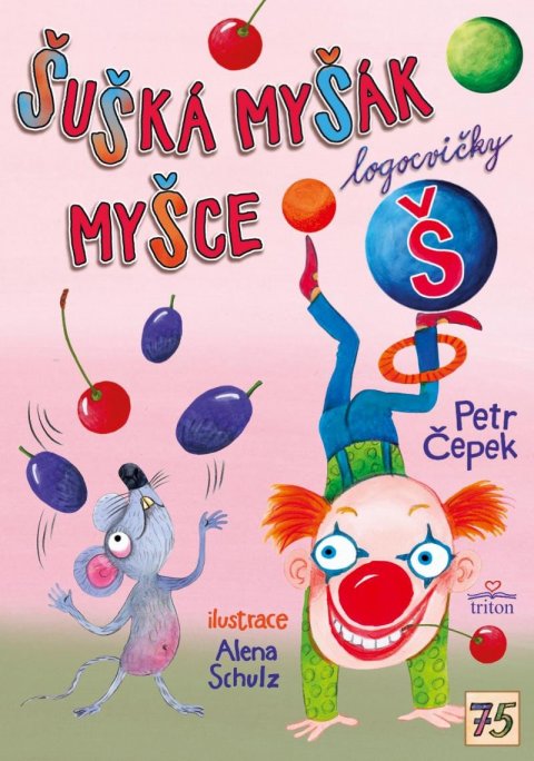 Čepek Petr: Šušká myšák myšce