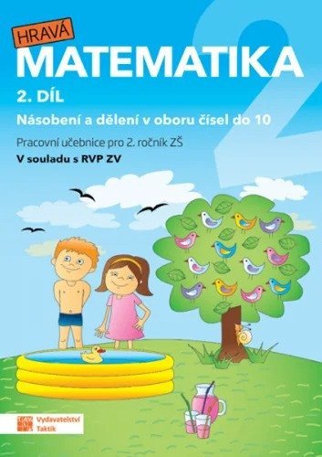 : Hravá matematika 2 - pracovní učebnice - 2. díl