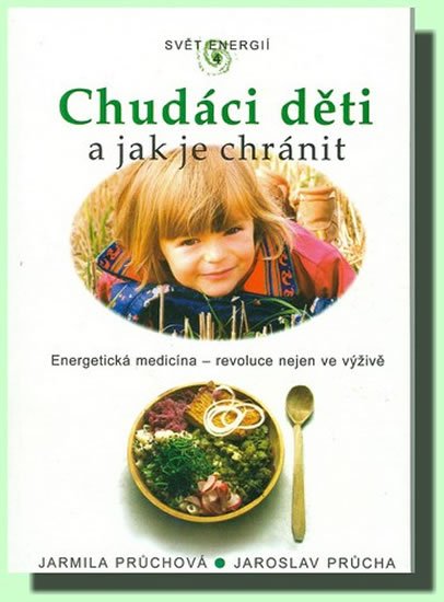 Průchová Jarmila: Chudáci děti a jak je chránit Průchová Jarmila: Chudáci děti a jak je chránit