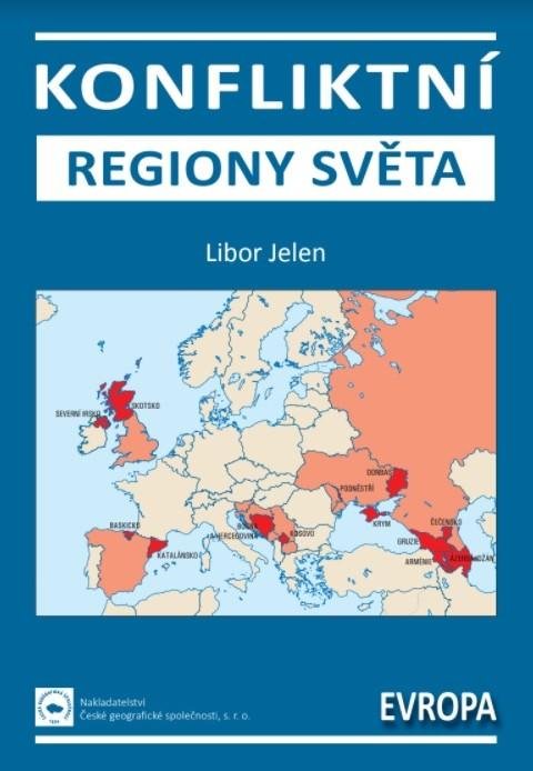 Jelen Libor: Konfliktní regiony světa 1 - Evropa Jelen Libor: Konfliktní regiony světa 1 - Evropa