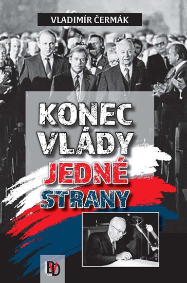 Čermák Vladimír: Konec vlády jedné strany Čermák Vladimír: Konec vlády jedné strany