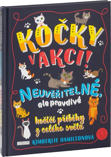 Hamiltonová Kimberlie: Kočky v akci! - Neuvěřitelné kočičí příběhy