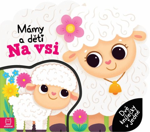: Mámy a děti Na vsi - Dvě knížečky v jedné