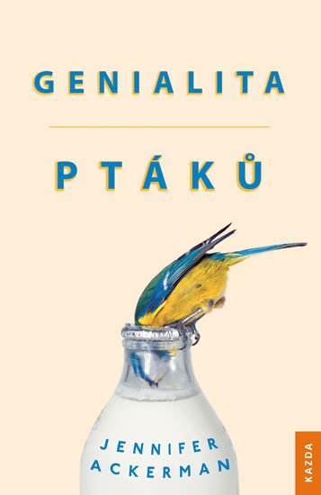 Ackerman Jennifer: Genialita ptáků Ackerman Jennifer: Genialita ptáků