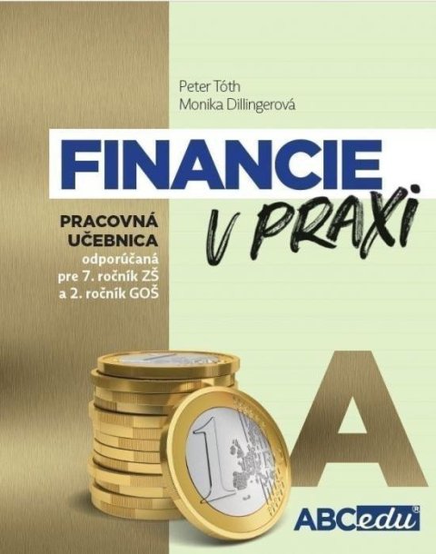 Tóth Peter: Financie v praxi - pracovná učebnica - časť A
