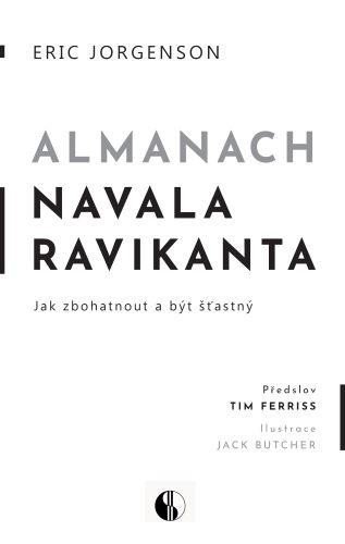 Jorgenson Eric: Almanach Navala Ravikanta - Jak zbohatnout a být šťastný