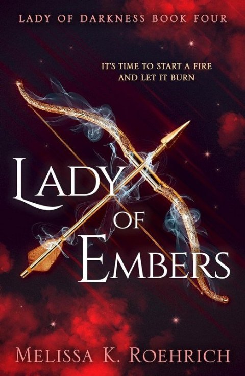 Melissa K. Roehrich: Lady of Embers