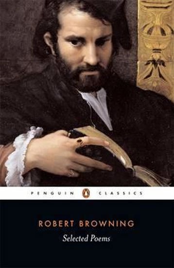 Browning Robetr: Selected Poems