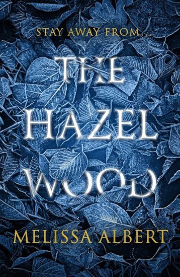 Albert Melissa: The Hazel Wood