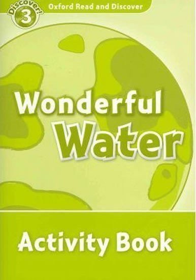 Medina Sarah: Oxford Read and Discover Level 3 Wonderful Water Activity Book
