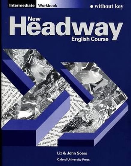 Soars Liz: New Headway Intermediate Workbook Without Key