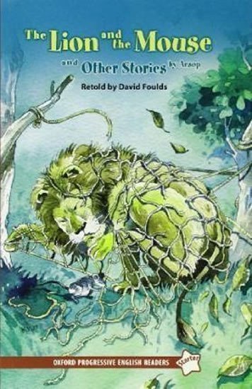 Ezop: Oxford Progressive English ReadersLevel Starter The Lion and the Mouse and 