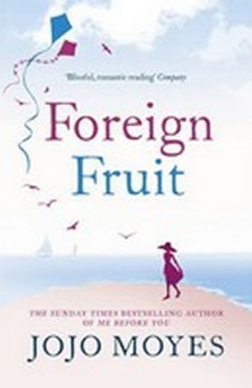 Moyesová Jojo: Foreign Fruit