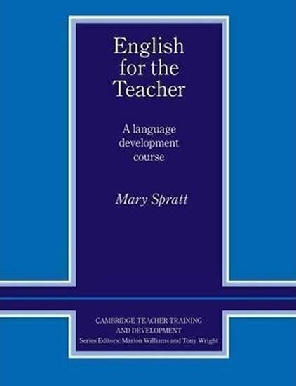 Spratt Mary: English for the Teacher