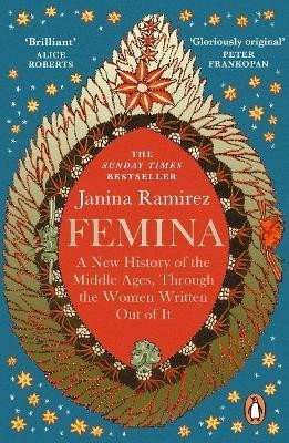 Ramirezová Janina: Femina : A New History of the Middle Ages, Through the Women Written Out of