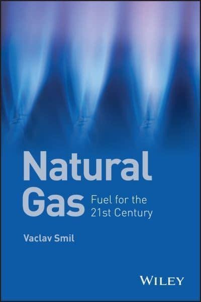 Smil Václav: Natural Gas: Fuel for the 21st Century