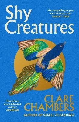 Chambers Clare: Shy Creatures