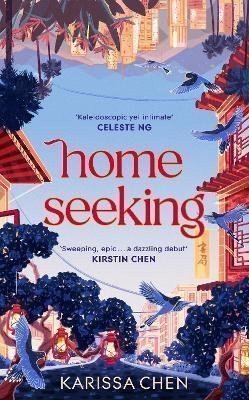Chen Karissa: Homeseeking: An epic tale of one couple spanning decades as world events pu