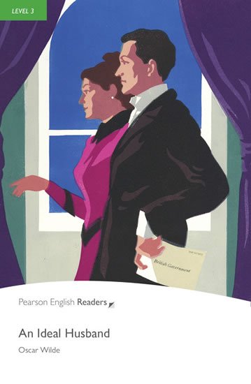 Wilde Oscar: PER | Level 3: An Ideal Husband Wilde Oscar: PER | Level 3: An Ideal Husband